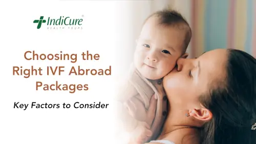 Choosing the Right IVF Abroad Packages